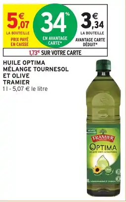 Intermarché Hyper TRAMIER HUILE OPTIMA offre