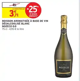 Intermarché Hyper NOZECO BOISSON AROMATISÉE À BASE DE VIN DÉSALCOOLISÉ BLANC offre