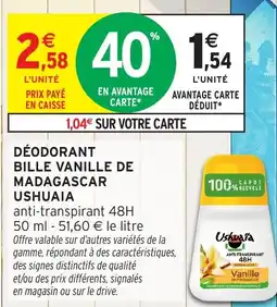 Intermarché Hyper Ushuaia Déodorant bille vanille de Madagascar offre