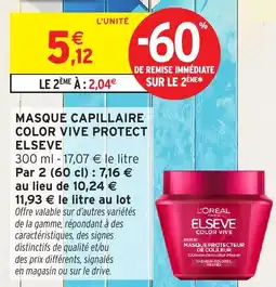 Intermarché Hyper ELSEVE MASQUE CAPILLAIRE COLOR VIVE PROTECT offre