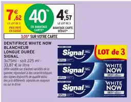 Intermarché Hyper Signal Dentifrice White Now offre