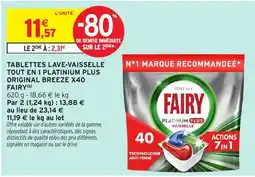 Intermarché Hyper FAIRY TABLETTES LAVE-VAISSELLE TOUT EN 1 PLATINUM PLUS ORIGINAL BREEZE offre