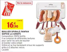 Intermarché Hyper SOPHIE LA GIRAFE BOULIER SPIRALE FANFAN offre