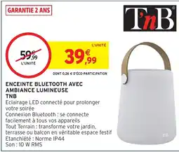 Intermarché Hyper TNB ENCEINTE BLUETOOTH AVEC AMBIANCE LUMINEUSE offre