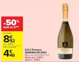 Carrefour SIGNORIA DEI DOGI D.O.C Prosecco offre