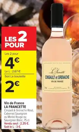 Carrefour LA FRANCETTE Vin de France offre