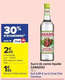 Carrefour CANADOU Sucre de canne liquide offre