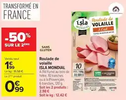 Carrefour ISLA MONDIAL Roulade de volaille offre
