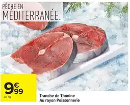 Carrefour Tranche de Thonine offre