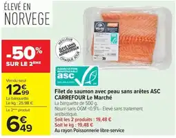 Carrefour CARREFOUR Le Marché Filet de saumon avec peau sans arêtes ASC offre