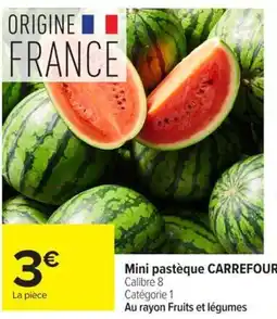 Carrefour CARREFOUR Mini pastèque offre