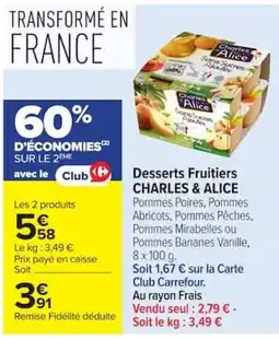 Carrefour CHARLES & ALICE Desserts Fruitiers offre