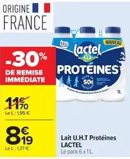 Carrefour Lactel Lait U.H.T Protéines offre