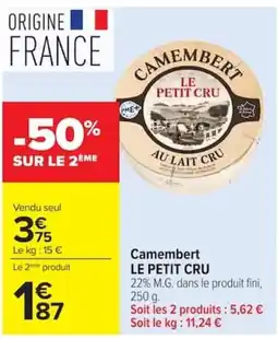 Carrefour LE PETIT CRU Camembert offre