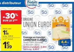 Carrefour Carrefour Classic Fromage en tranches offre