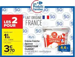 Carrefour Carrefour Classic Crème fraîche épaisse offre