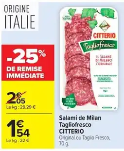 Carrefour CITTERIO Salami de Milan offre