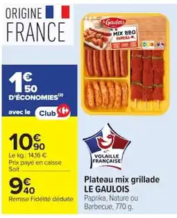 Carrefour LE GAULOIS Plateau mix grillade offre