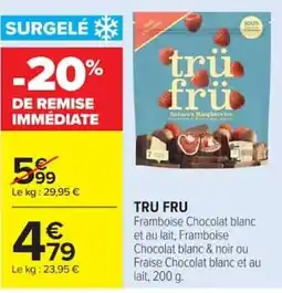 Carrefour TRU FRU Framboise Chocolat blanc et au lait offre