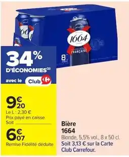Carrefour 1664 Bière offre
