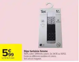 Carrefour Tex Slips fantaisie femme offre