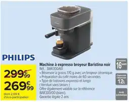 Carrefour PHILIPS Machine à expresso broyeur Baristina noir offre
