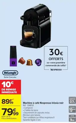 Carrefour DeLonghi Machine à café Nespresso Inissia noir offre