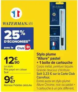 Carrefour WATERMAN Stylo plume "Allure" pastel offre