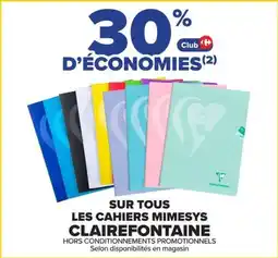 Carrefour Clairefontaine Sur tous les cahiers mimesys offre