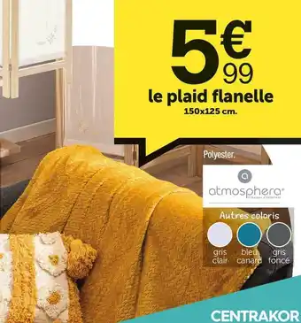 Centrakor Atmosphere le plaid flanelle offre