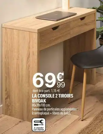Centrakor La console 2 tiroirs bivoak offre