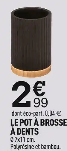 Centrakor Le pot à brosse à dents offre