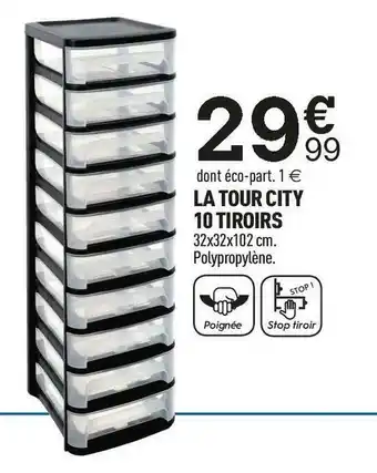 Centrakor La tour city 10 tiroirs offre