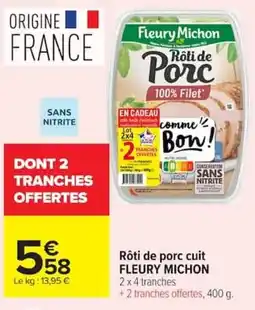 Carrefour Market Fleury Michon Rôti de Porc offre