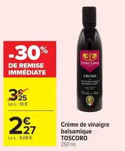 Carrefour Market TOSCORO Crème de vinaigre balsamique offre