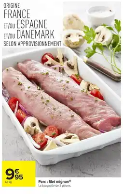 Carrefour Market Porc : filet mignon offre