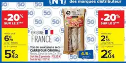 Carrefour Market CARREFOUR ORIGINAL Trio de saucissons secs offre