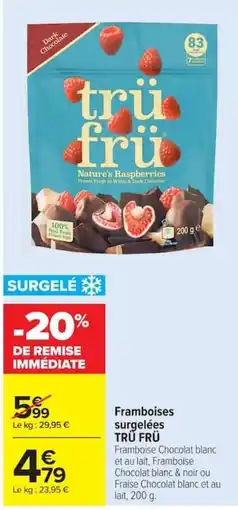 Carrefour Market TRÜ FRÜ Framboises offre