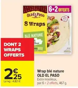 Carrefour Market OLD EL PASO Wrap blé nature offre