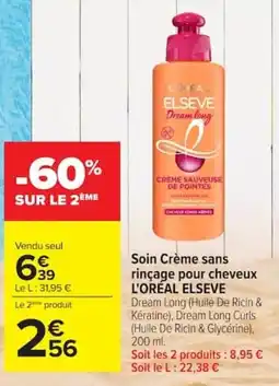 Carrefour Market L'ORÉAL ELSEVE Dream Long offre