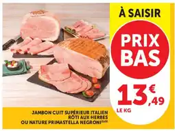 Super U PRIMASTELLA NEGRONI Jambon cuit supérieur italien offre