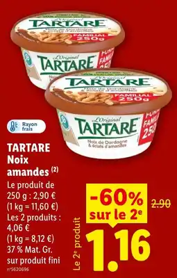 Lidl TARTARE Noix amandes offre