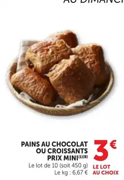 Maximarché PAINS AU CHOCOLAT OU CROISSANTS offre