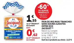 Maximarché Jacquet Pain de mie maxi tranches sans sucres ajoutes offre eco offre