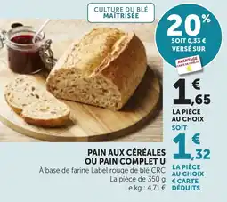 Maximarché PAIN AUX CÉRÉALES OU PAIN COMPLET U offre