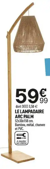 Centrakor Le lampadaire arc palm offre