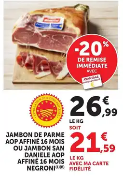 Bi1 Negroni jambon de parme aop affine 16 mois ou jambon san daniele aop affine 16 mois offre