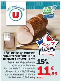 Bi1 U Rôti de porc cuit de qualite superieure u bleu-blanc-coeur offre