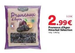 Hmarket Hmarket Sélection Pruneaux d'Agen offre