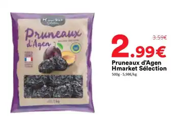 Hmarket Hmarket Sélection Pruneaux d'Agen offre